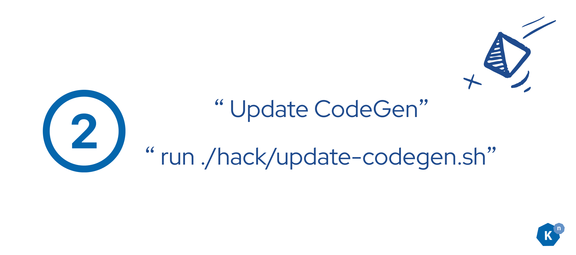 Run "./hack/update-codegen.sh"